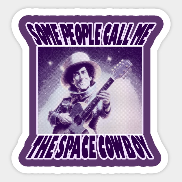 OG COWBOY - Some People Call Me The Space Cowboy Sticker by OG Ballers